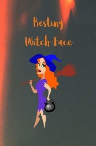 Cover of Resting Witch-Face
