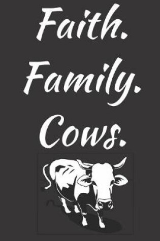 Cover of Faith. Family. Cows.
