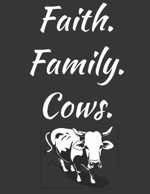 Book cover for Faith. Family. Cows.