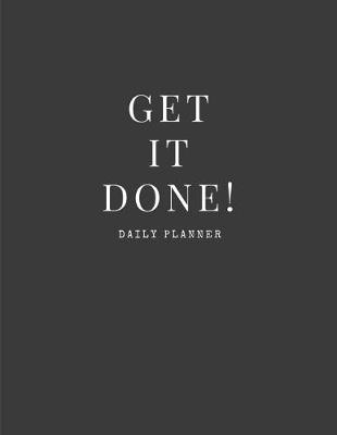 Book cover for Get It Done Daily Planner (Undated)