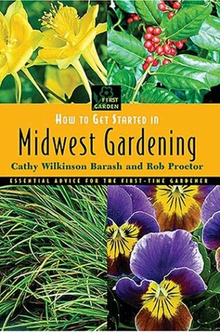 Cover of How to Get Started in Midwest Gardening