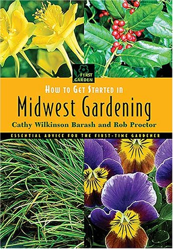 Cover of How to Get Started in Midwest Gardening