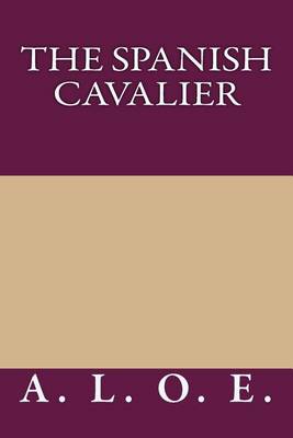 Book cover for The Spanish Cavalier