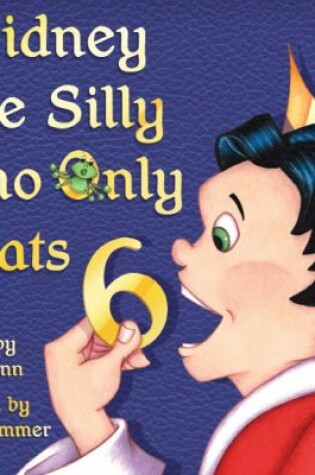 Cover of Sidney the Silly Who Only Eats 6