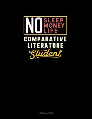 Book cover for No Sleep. No Money. No Life. Comparative Literature Student