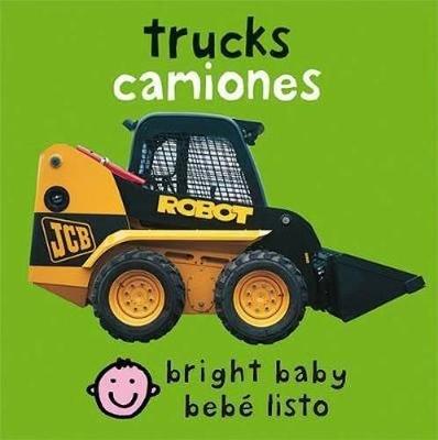 Book cover for Bilingual Bright Baby Trucks / Camiones