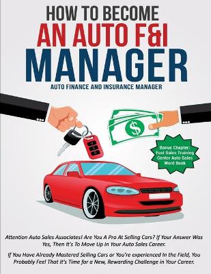 Book cover for How To Become An Auto F&I Manager