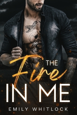 Book cover for The Fire In Me