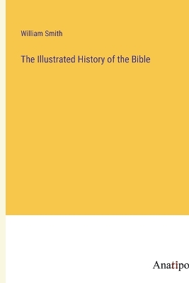 Book cover for The Illustrated History of the Bible