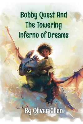 Cover of Bobby Quest and The Towering Inferno of Dreams