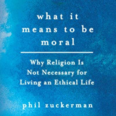 Book cover for What It Means to Be Moral