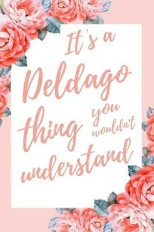 Cover of It's a Deldago Thing You Wouldn't Understand