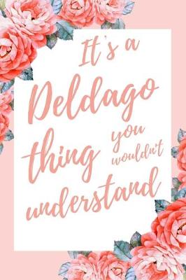 Book cover for It's a Deldago Thing You Wouldn't Understand