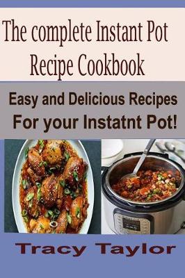 Book cover for The Complete Instant Pot Recipe Cookbook