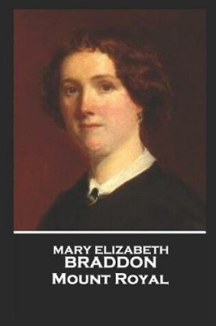 Cover of Mary Elizabeth Braddon - Mount Royal
