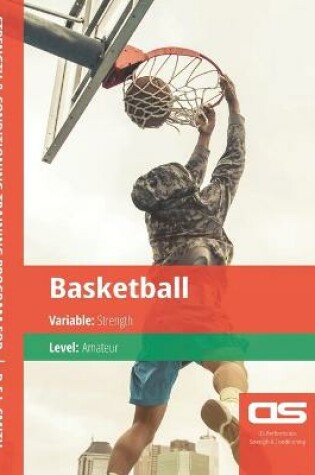 Cover of DS Performance - Strength & Conditioning Training Program for Basketball, Strength, Amateur