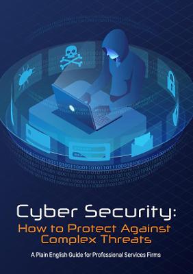 Book cover for Cyber Security: How to Protect Against Complex Threats