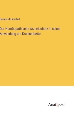 Book cover for Der Homöopathische Arzneischatz in seiner Anwendung am Krankenbette