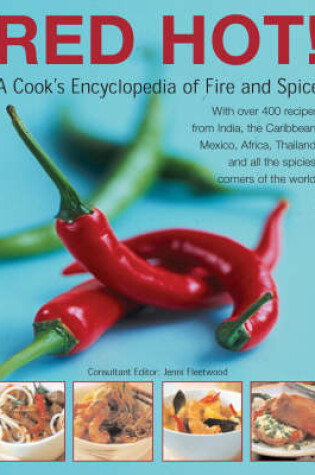 Cover of Red Hot! a Cook's Encyclopedia of Fire and Spice