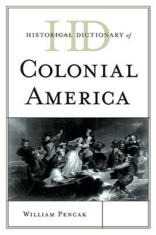 Cover of Historical Dictionary of Colonial America