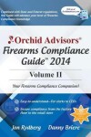 Book cover for Orchid Advisors Firearms Compliance Guide 2014 Volume 2