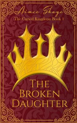 Book cover for The Broken Daughter