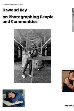 Cover of Dawoud Bey on Photographing People and Communities
