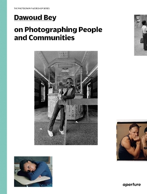 Cover of Dawoud Bey on Photographing People and Communities