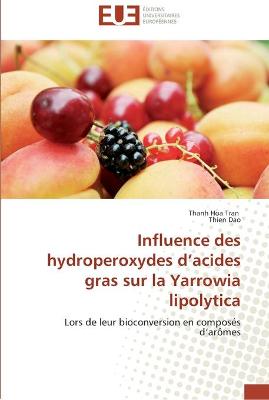 Book cover for Influence des hydroperoxydes d acides gras sur la yarrowia lipolytica