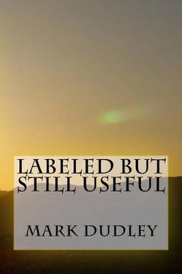 Book cover for Labeled But Still Useful