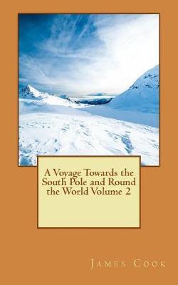 Book cover for A Voyage Towards the South Pole and Round the World Volume 2