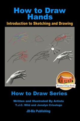 Cover of How to Draw Hands - Introduction to Sketching and Drawing