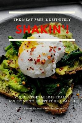 Book cover for The Meat-Free Is Definitely Shakin'!