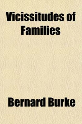 Cover of Vicissitudes of Families, and Other Essays (Volume 3)