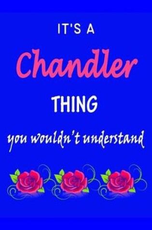 Cover of It's A Chandler Thing You Wouldn't Understand