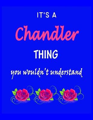 Book cover for It's A Chandler Thing You Wouldn't Understand