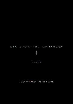 Book cover for Lay Back the Darkness: Poems