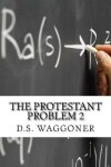 Book cover for The Protestant Problem 2