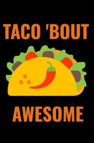 Cover of Taco 'bout Awesome