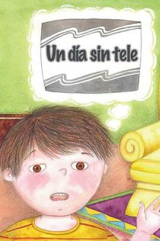 Cover of Un Dia Sin Tele