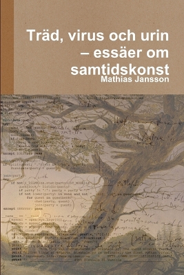 Book cover for Tr�d, virus och urin - ess�er om samtidskonst