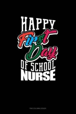 Cover of Happy First Day of School Nurse