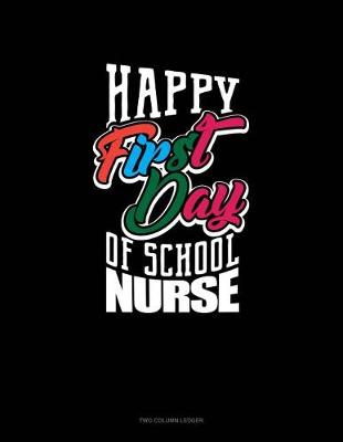 Cover of Happy First Day of School Nurse