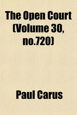 Book cover for The Open Court (Volume 30, No.720)