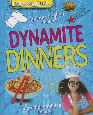 Cover of Professor Cook's Dynamite Dinners