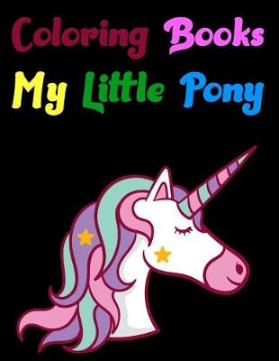 Book cover for Coloring Books My Little Pony