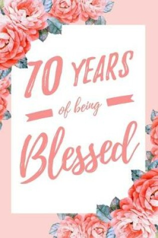 Cover of 70 Years Of Being Blessed