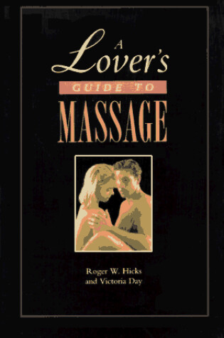 Cover of A Lover's Guide to Massage