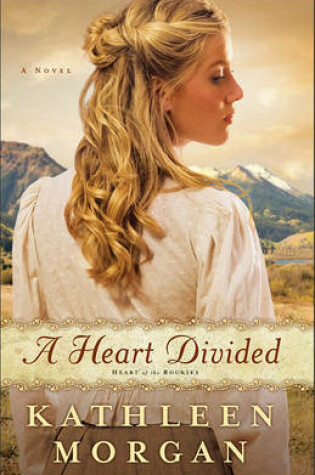 Heart Divided, A A Novel