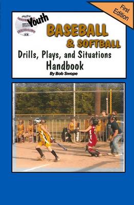 Book cover for Youth Baseball & Softball Drills, Plays, and Situations Handbook